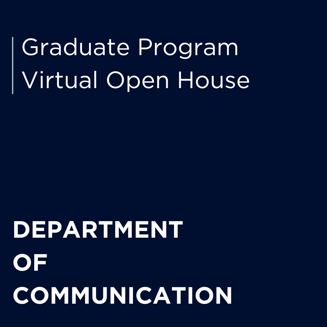 Department of Communication Graduate Program Open House